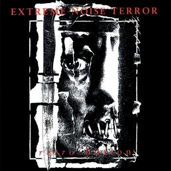 Extreme Noise Terror - Retrobution