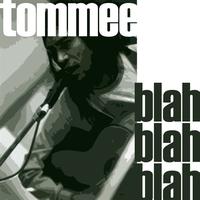 Tommee - blah blah blah