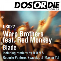 Warp Brothers feat. Red Monkey - Blade (Remixes)
