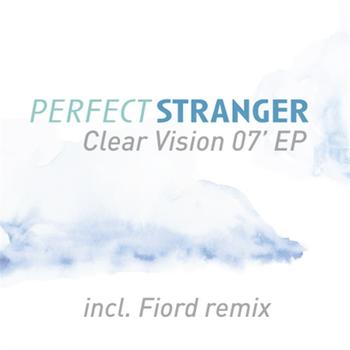 Perfect Stranger - Clear Vision 07 EP