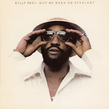 Billy Paul - Got My Head On Straight