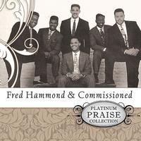 Fred Hammond - Platinum Praise - Fred Hammond & Commissioned