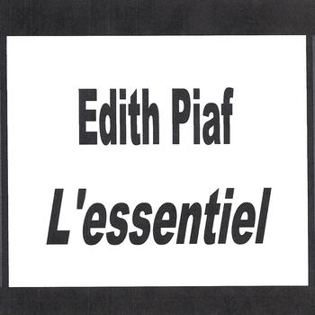 Edith Piaf - Édith Piaf - L'essentiel