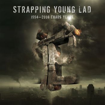 Strapping Young Lad - 1994 - 2006 Chaos Years (Explicit)