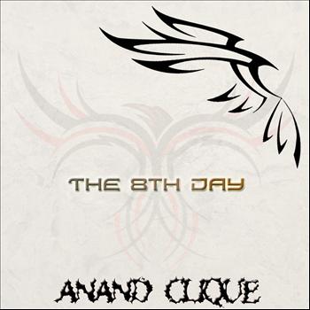 Anand Clique - The 8th Day