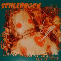 Schleprock - Out Of Spite