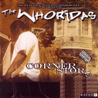 The Whoridas - Corner Store