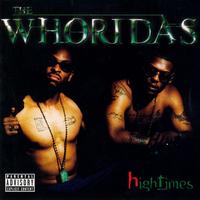 The Whoridas - High Times