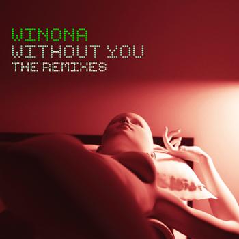 Winona - Without You - The Remixes