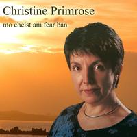 Christine Primrose - Mo Cheist Am Fear Ban