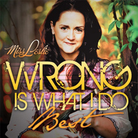 Miss Leslie - Wrong is What I Do Best