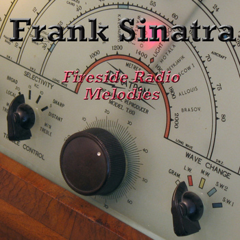 Frank Sinatra - Fireside Radio Melodies