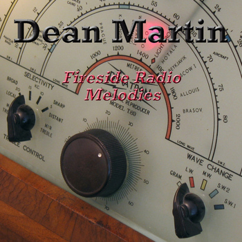 Dean Martin - Fireside Radio Melodies