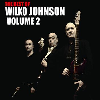 Wilko Johnson - The Best Of Wilko Johnson Volume 2