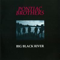 The Pontiac Brothers - Big Black River