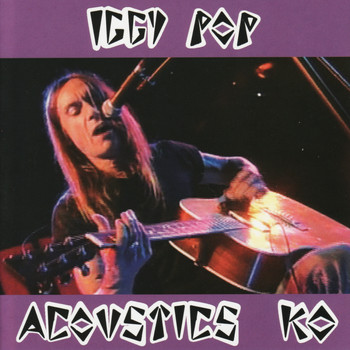 Iggy Pop - Acoustics KO
