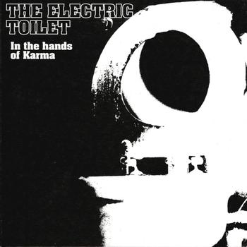 The Electric Toilet - In the Hands of Karma