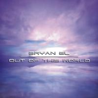 Bryan El - Out of This World