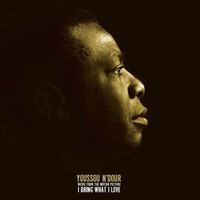 Youssou N'Dour - Music From The Motion Picture I Bring What I Love (Japan only)