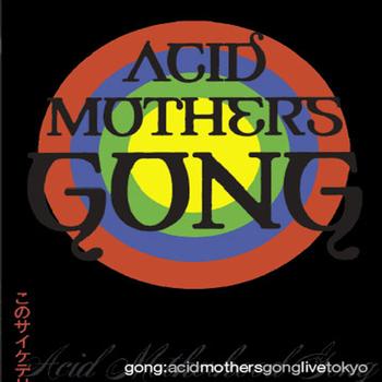 Gong - Acid Motherhood