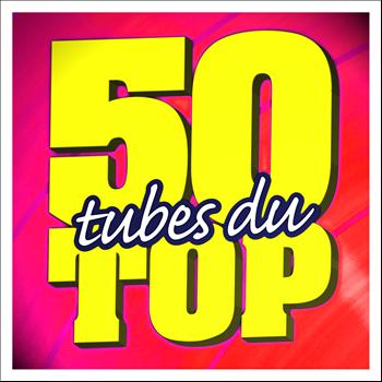 50 Tubes Du Top - 50 Tubes Du Top Vol. 2