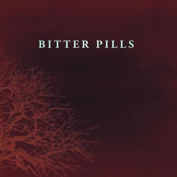 Bitter Pills - Bitter Pills