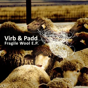 Virb & Padd - Fragile Wool E.P.