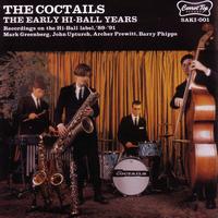 The Coctails - Early Hi-Ball Years