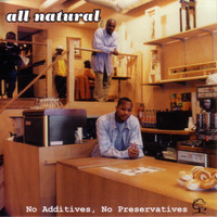 All Natural - No Additives, No Preservatives (Explicit)