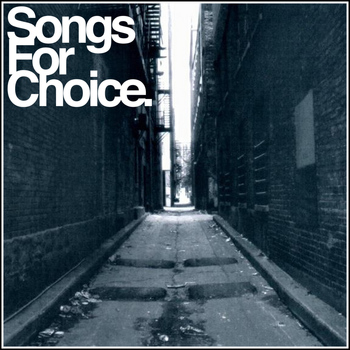 Various Artists - Songs For Choice (Compilation)