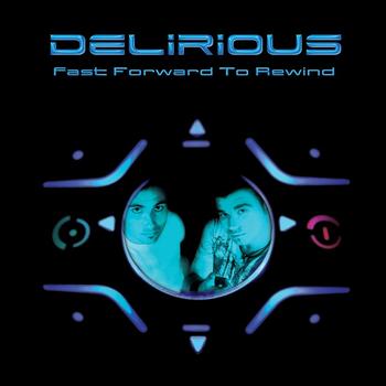 Delirious - Fast forward to rewind