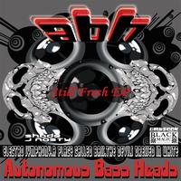 Autonomous Bass Heads - Still Fresh (EP)