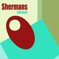 The Shermans - Casual