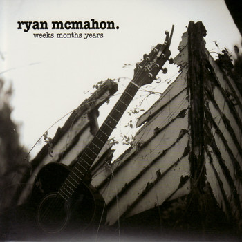 Ryan McMahon - weeks months years