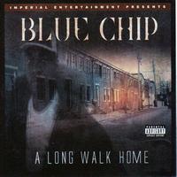 Blue Chip - A Long Walk Home
