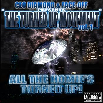 CEO Diamond & Face-OFF present - All The Homies Turned Up