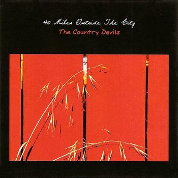 The Country Devils - 40 Miles Outside The City