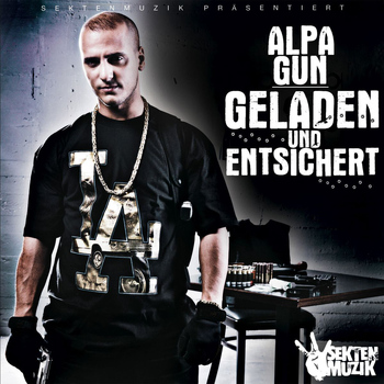Alpa Gun - Geladen und Entsichert (Explicit)