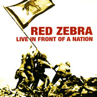 Red Zebra - Live In Front of a Nation
