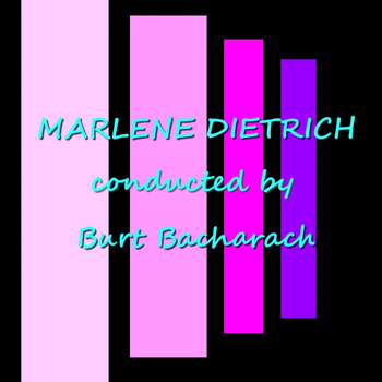 Marlene Dietrich - Conducted By Burt Bacharach