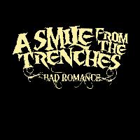 A Smile From The Trenches - Bad Romance