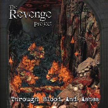 The Revenge Project - Through Blood And Ashes