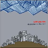 LoveLikeFire - An Ocean in the Air