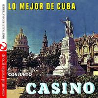Conjunto Casino - Lo Mejor De Cuba (Digitally Remastered)