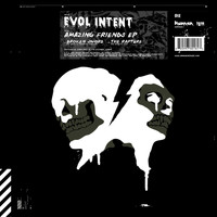 Evol Intent - Amazing Friends EP