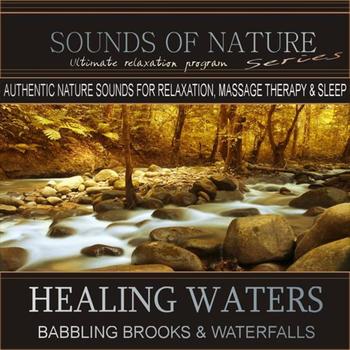 Sounds of Nature - Healing Waters: Babbling Brooks & Waterfalls