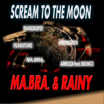 Ma.Bra., Rainy - Scream to the Moon