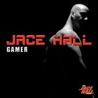 Jace Hall - "Gamer" featuring Benny Cassette