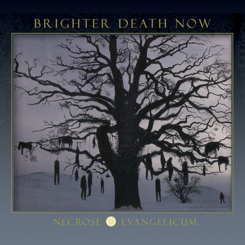 Brighter Death Now - Necrose Evangelicum