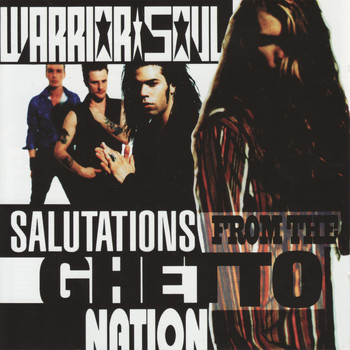 Warrior Soul - Salutations from the ghetto nation (Explicit)